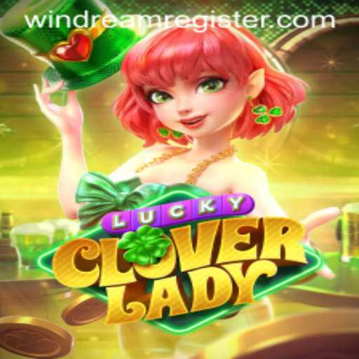 Unveiling LuckyCloverLady: A Fresh Spin with WINDREAM